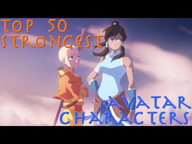 Top 50 Strongest Avatar The Last Airbender & Legend of Korra Characters