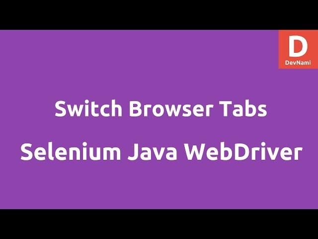 Switch browser tabs using Selenium Java