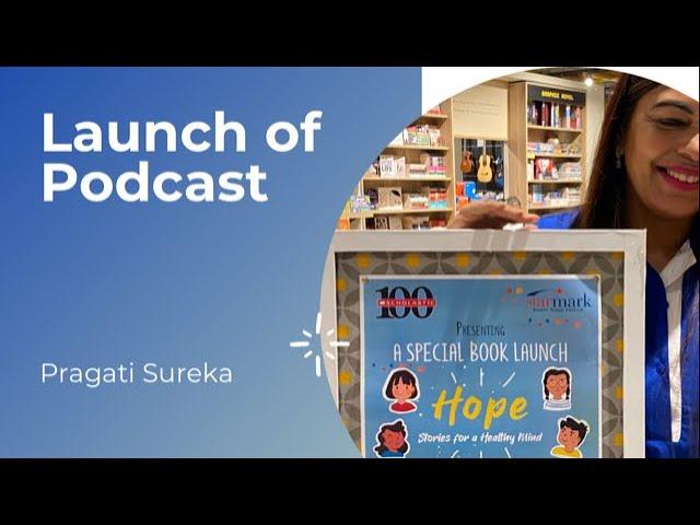 Podcast on Mental Health & Wellness By Pragati Sureka