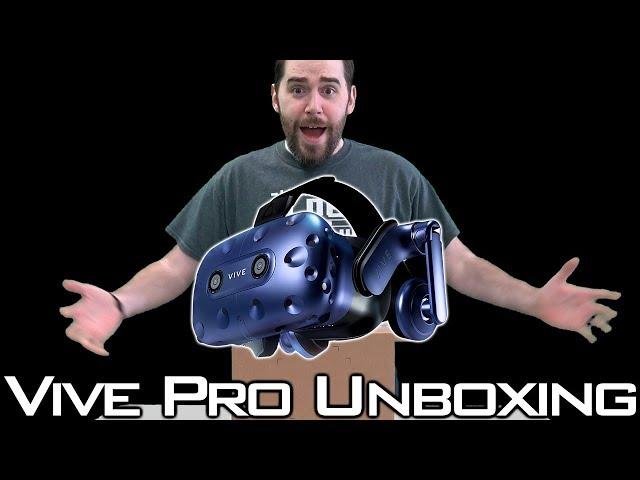 Vive Pro Unboxing!!!