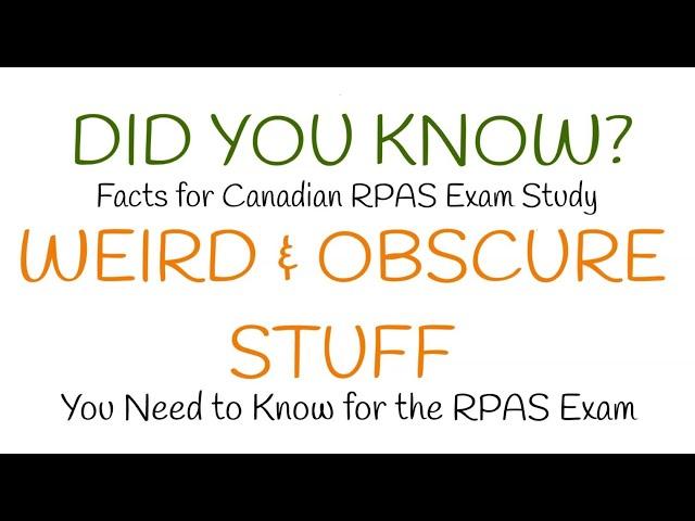 Weird & Obscure Things You Need to Know for the Canadian RPAS Drone Pilot Exam