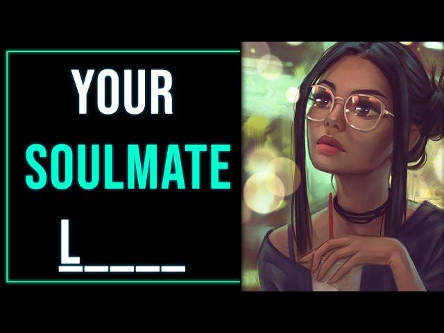 What is the first letter of your soulmate's name? (personality test/quiz)