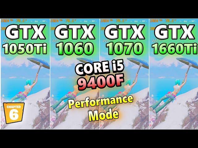 GTX 1050 Ti 1060 1070 1660 Ti×CORE i5 9400F/fortnite chapter6 season1 /performance mode/フォートナイト/2024