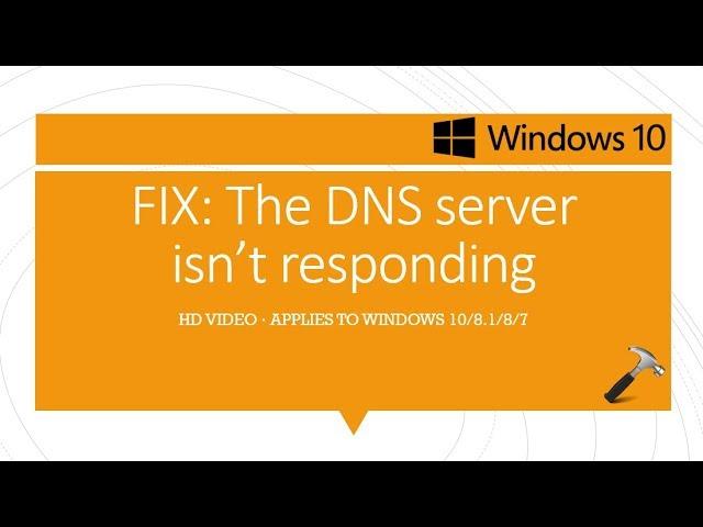 The DNS Server Isn't Responding In Windows 10 (Working FIX)