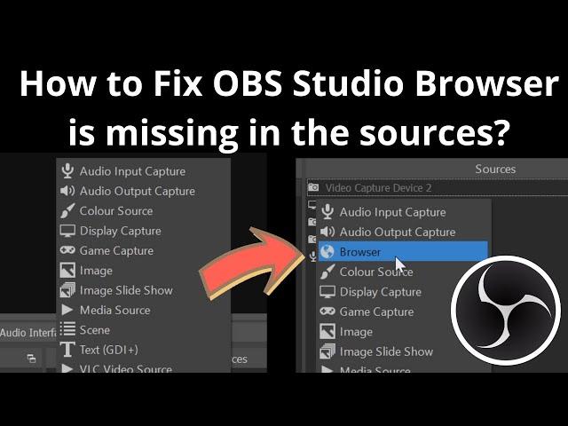 How to Fix OBS Studio Browser is missing in the sources?