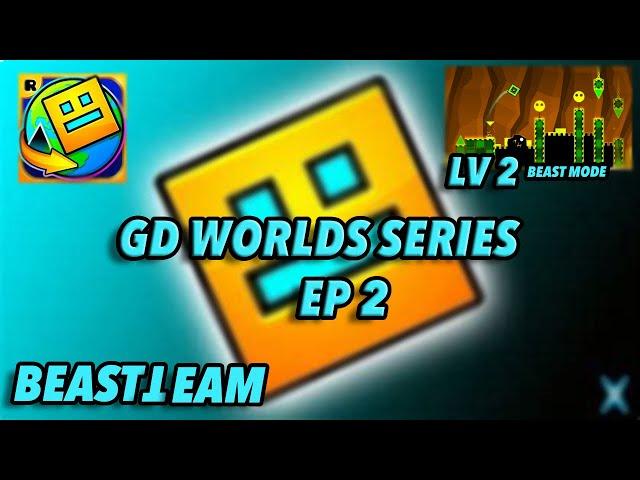 GD WORLDS series EP 2 (BenPlayz)