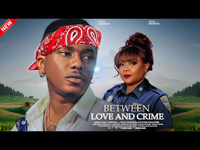 BETWEEN LOVE AND CRIME - Timini Egbuson, Bimbo Ademoye, Eddy Watson 2024 Nigerian Movie