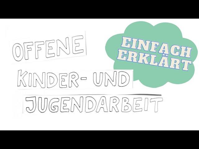 Offene Kinder- und Jugendarbeit einfach erklärt