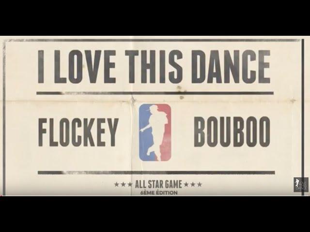 Flockey VS Bouboo  | I love this dance all star game 2015 | Dance battle