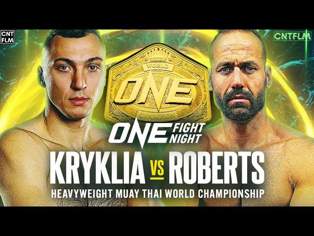 Roman Kryklia vs Alex Roberts: ONE Fight Night 17 - Full Fight - 4K