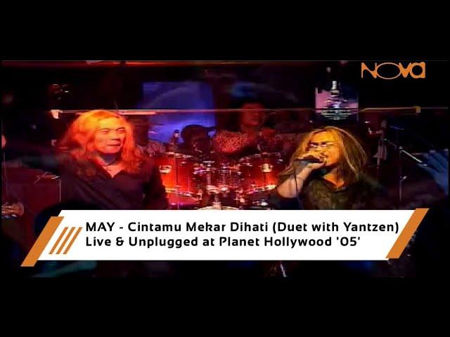 MAY -  Cintamu Mekar Dihati (Duet with Yantzen) | Live & Unplugged at Planet Hollywood '05'