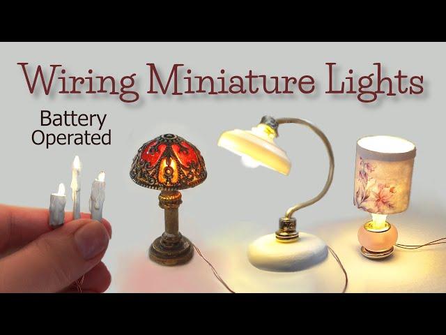 BATTERY OPERATED How I Wire My Miniature Lights #DIYLights #DollhouseLight #MiniatureLighting