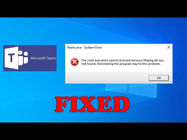 How To Fix Microsoft Teams ffmpeg.dll is Missing - ffmpeg.dll Was Not Found Error in Windows 10