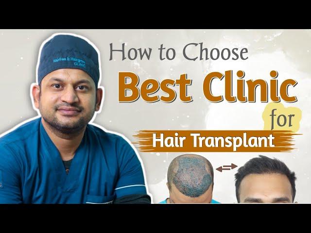 How to Choose Best Clinic for Hair Transplant || Best Hair Transplant Clinic in MP ||