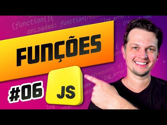 CURSO DE JAVASCRIPT #06 - Funções