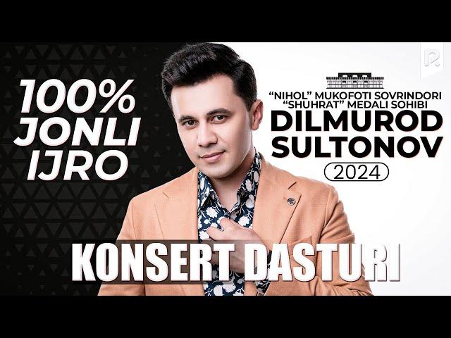 Dilmurod Sultonov - JONLI IJRO konsert dasturi 2024