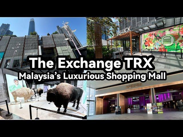 The Exchange TRX Walking Tour | Malaysia’s Luxurious Shopping Mall