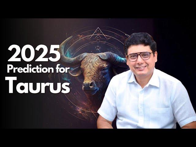 2025 Predictions For Taurus | Ashish Mehta