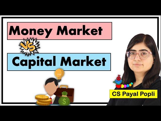 Money Market vs Capital Market | Distinguish between Money Market and Capital Market