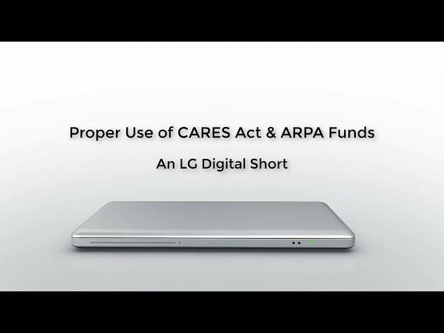 Proper Use of CARES Act & ARPA Funds