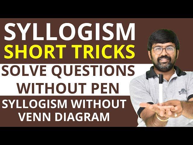 Syllogism Without VENN Diagram | Solve Questions Without Pen | Syllogism Short Tricks