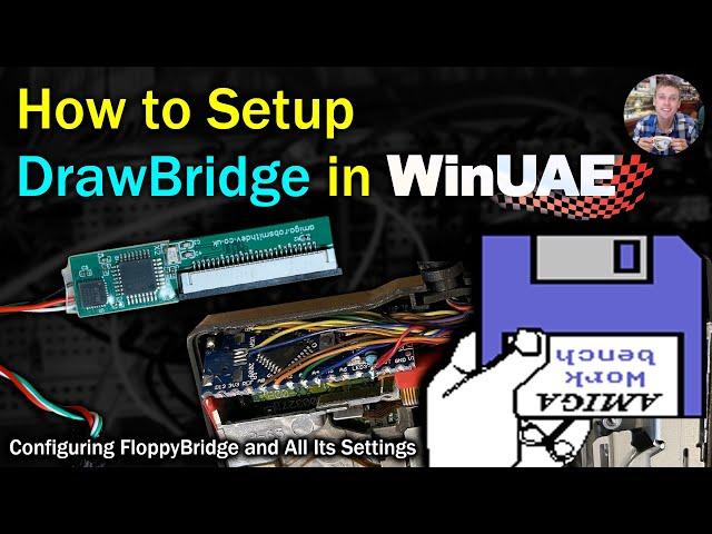 How to Configure DrawBridge and WinUAE - Real Floppy Disks in WinUAE using the FloppyBridge Plugin