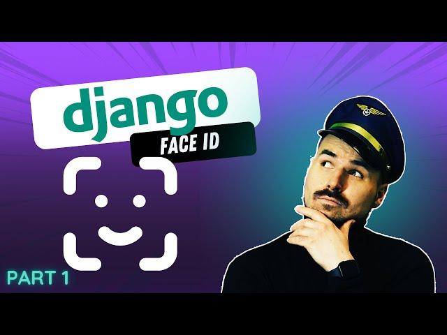 Face ID Authentication in Python Django using Face Recognition Library | Part 1