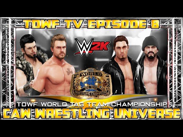 TDWF TV Episode 8 - WWE 2K CAW Wrestling Universe [Week 37]