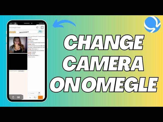 How To Change Camera On Omegle (Easy 2023)