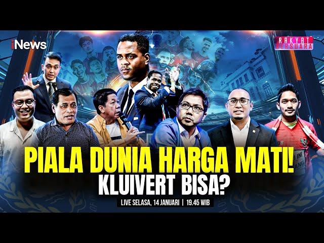 LIVE - Piala Dunia Harga Mati! Kluivert Bisa? - Rakyat Bersuara | 14 Januari 2025