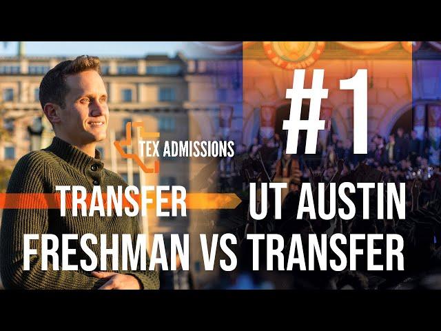 UT-Austin Transfer Tip #1: How does transfer differ from first-time freshman?