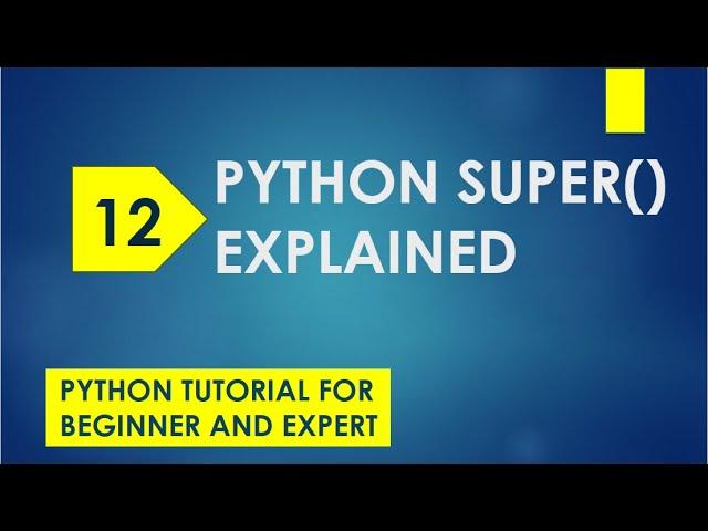 python super() explained | python super method | python super keyword | super multiple inheritance