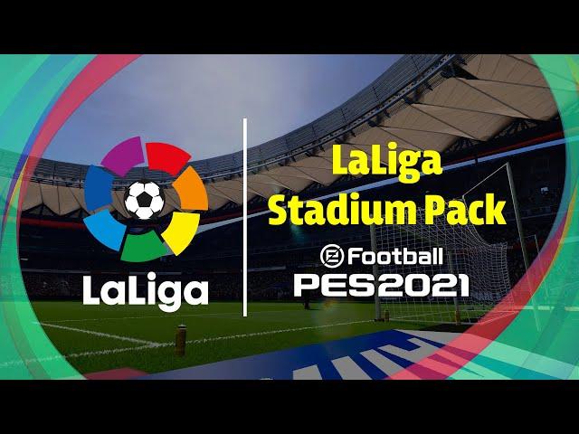 LaLiga Stadium Pack PES 2021 | ملاعب الدورى الأسبانى بيس 2021