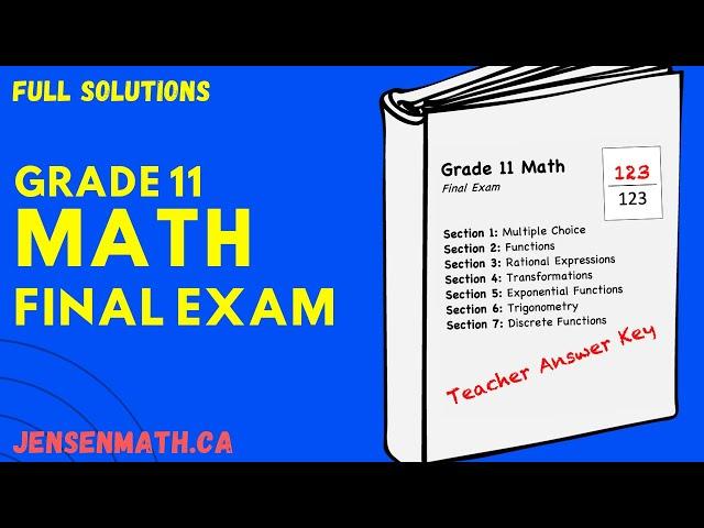 Grade 11 Math FINAL EXAM (teacher shows full solutions!) | jensenmath.ca