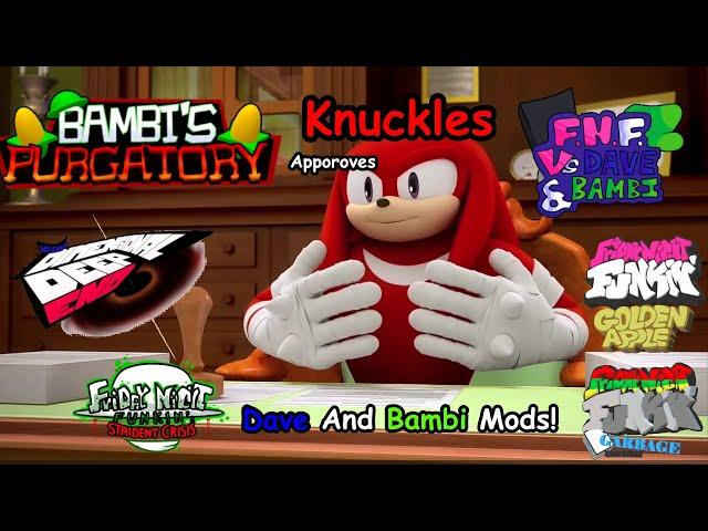 Knuckles Approves Dave And Bambi Mods