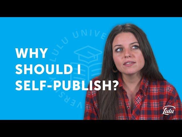 Why Should I Self-Publish?