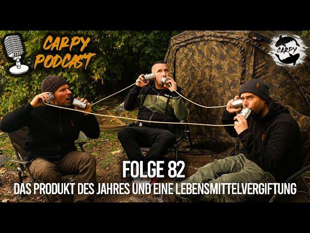 Carpy Podcast #82 - Das Produkt des Jahres und eine Lebensmittelvergiftung