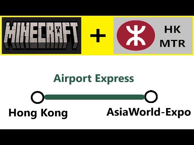 Minecraft + HK MTR - Introduction Ep13 [Airport Express (Hong Kong - AsiaWorld-Expo)]