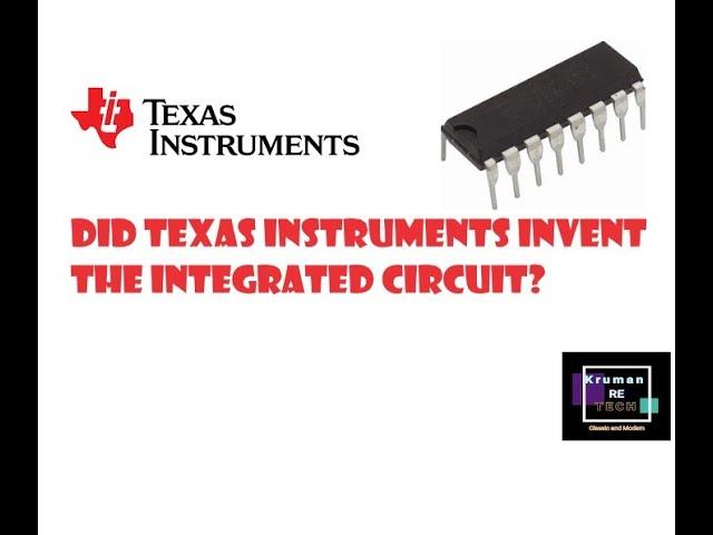 Did Texas Instruments invent the Integrated Circuit