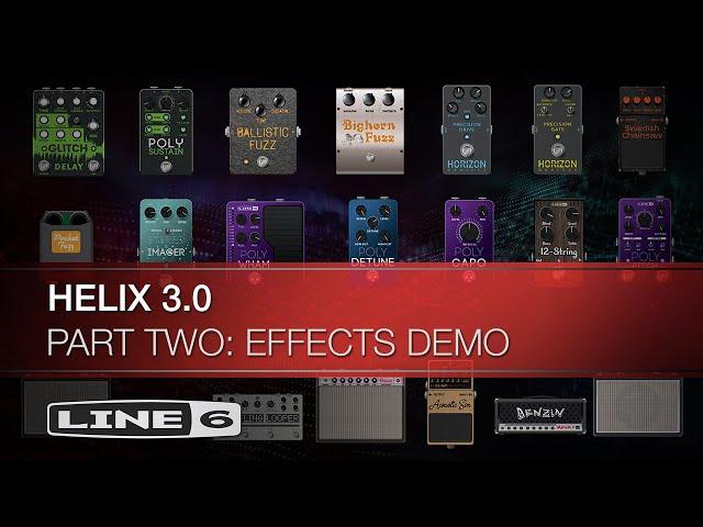 Line 6 | Helix 3.0 | Part Two | Effects Demo