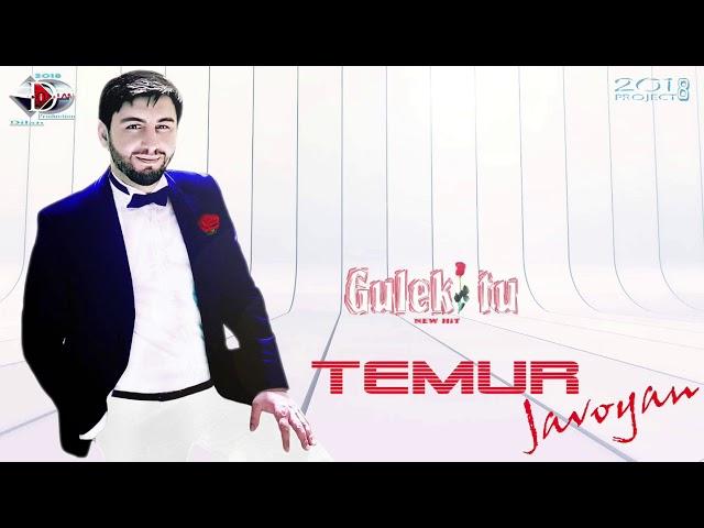 Temur Javoyan - Guleki Tu (New Hit) 2018