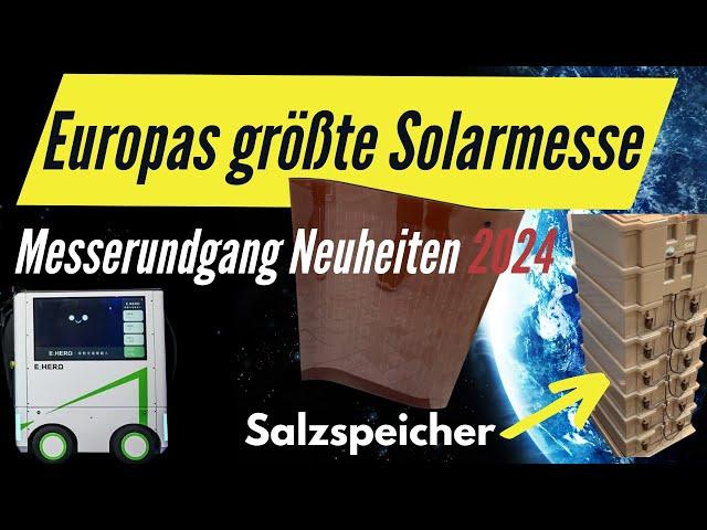 Europas größte Solarmesse Intersolar 2024 Messerundgang Neuheiten Photovoltaik und Balkonkraftwerke