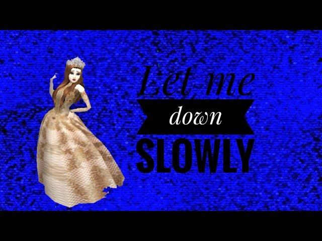 Клип ,,Let me down slowly"