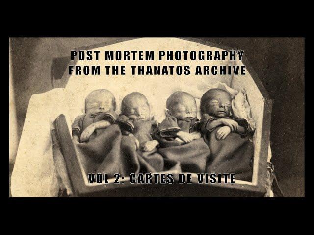 [ The Thanatos Archive ] Post Mortem Photography Vol. 2: Cartes de Visite