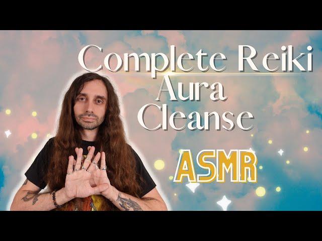 Complete Reiki Aura Cleanse ASMR