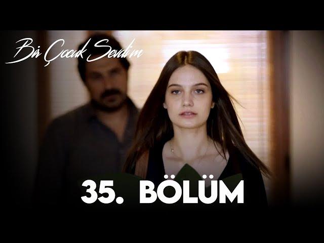 Bir Çocuk Sevdim 35. Bölüm (FULL HD)