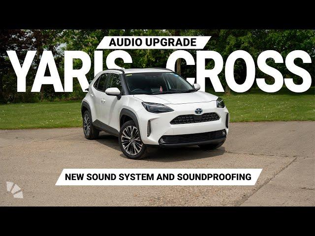 Audio Upgrade & Soundproofing: Toyota Yaris Cross