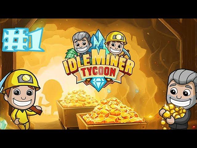 Idle Miner Tycoon - Episode #1