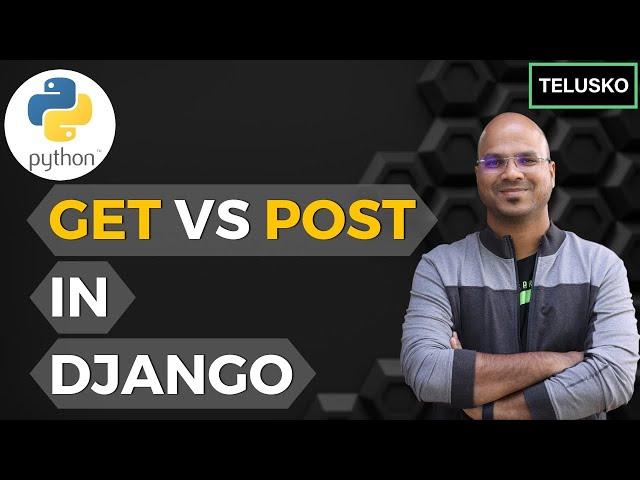 #8 Django tutorials | GET vs POST | HTTP Methods