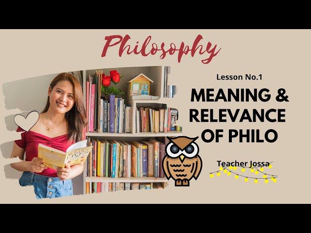 ONLINE CLASS I Philo Lesson No. 1 Meaning and Relevance of Philosophy